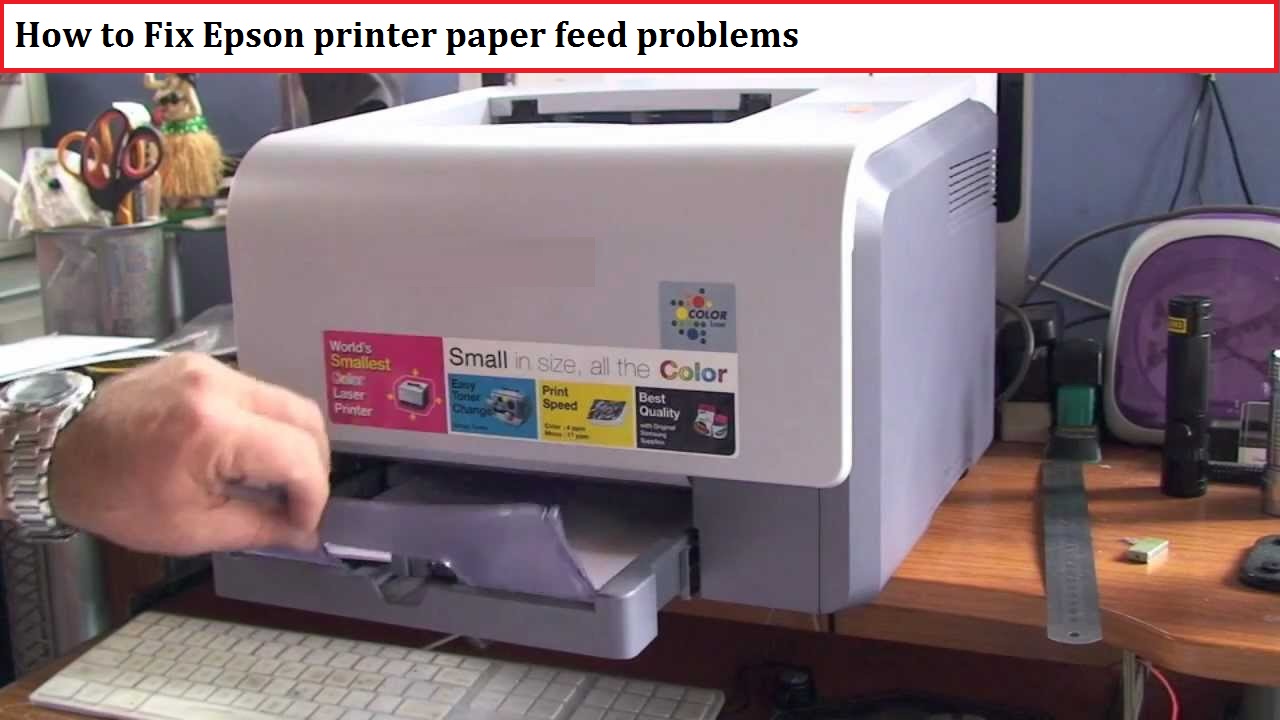 Epson printer paper feed problems