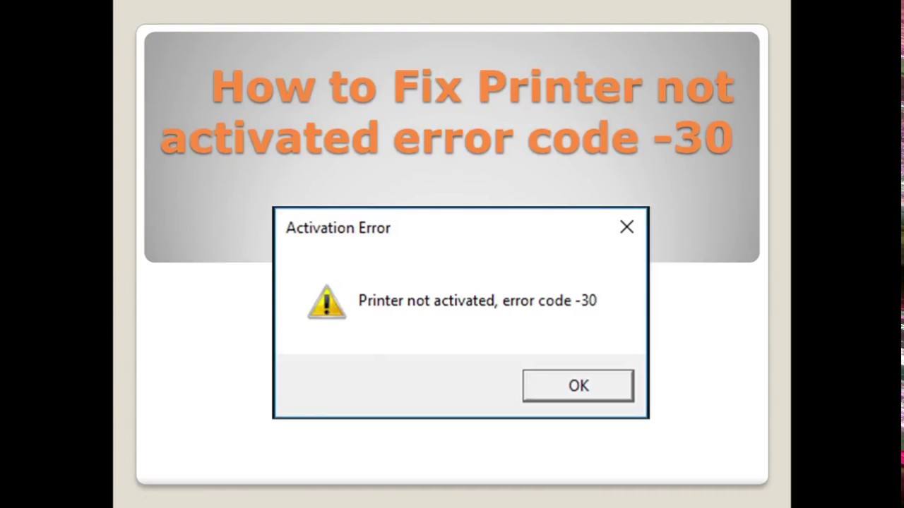 Printer Not Activated Error Code -30