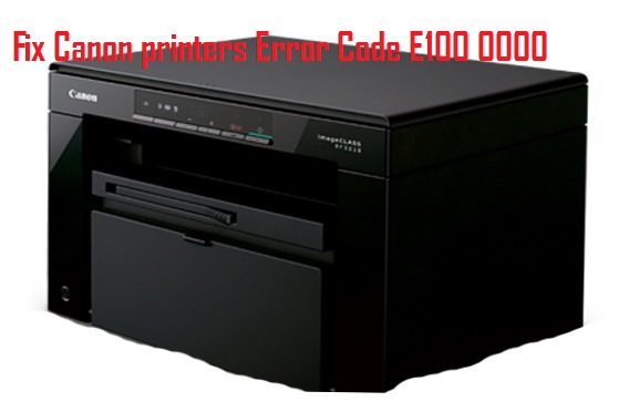 Canon printers Error Code E100 0000