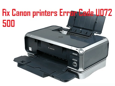 Fix Canon printers Error Code U072 500