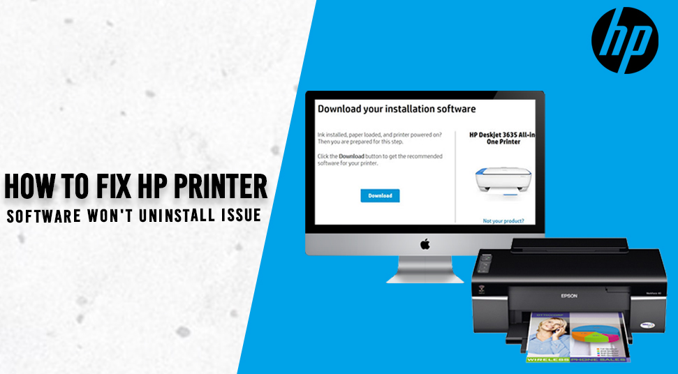 How To Fix HP Printer Software Won't Uninstall Issue