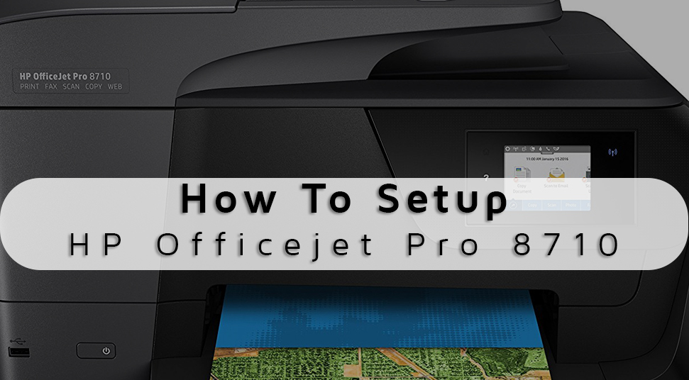 Ultimate Guide for Setting Up HP Officejet Pro 8710